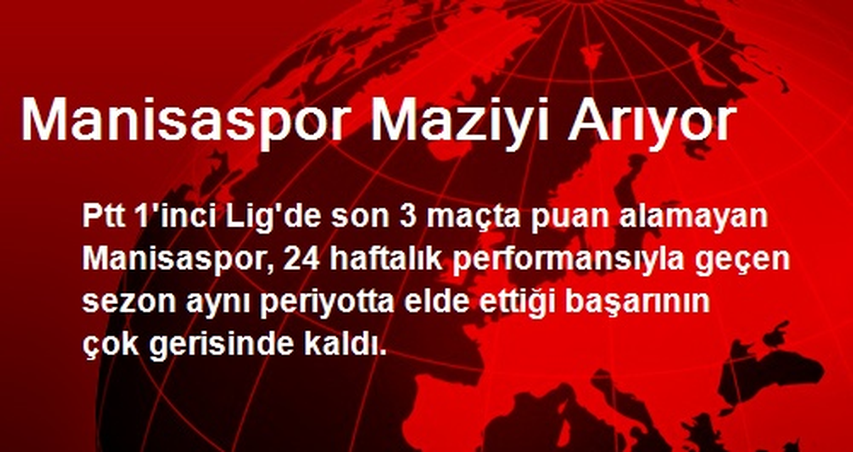 Manisaspor Maziyi Arıyor