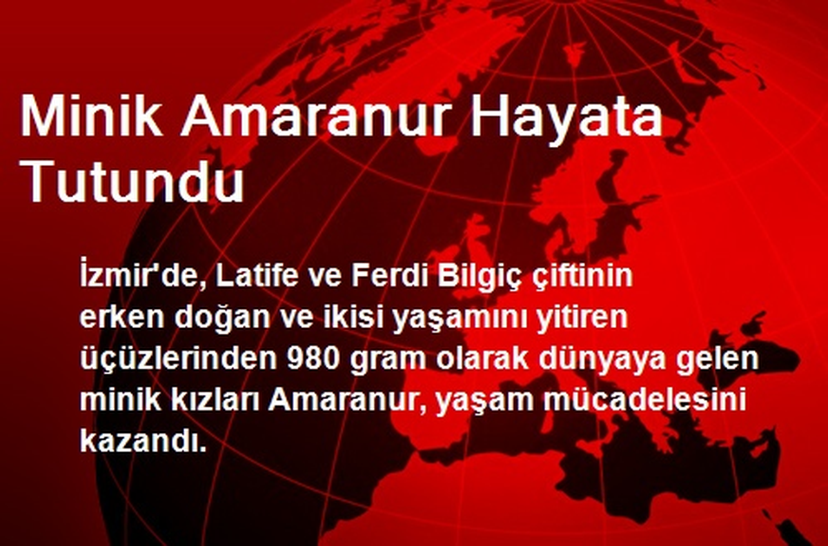 Minik Amaranur Hayata Tutundu
