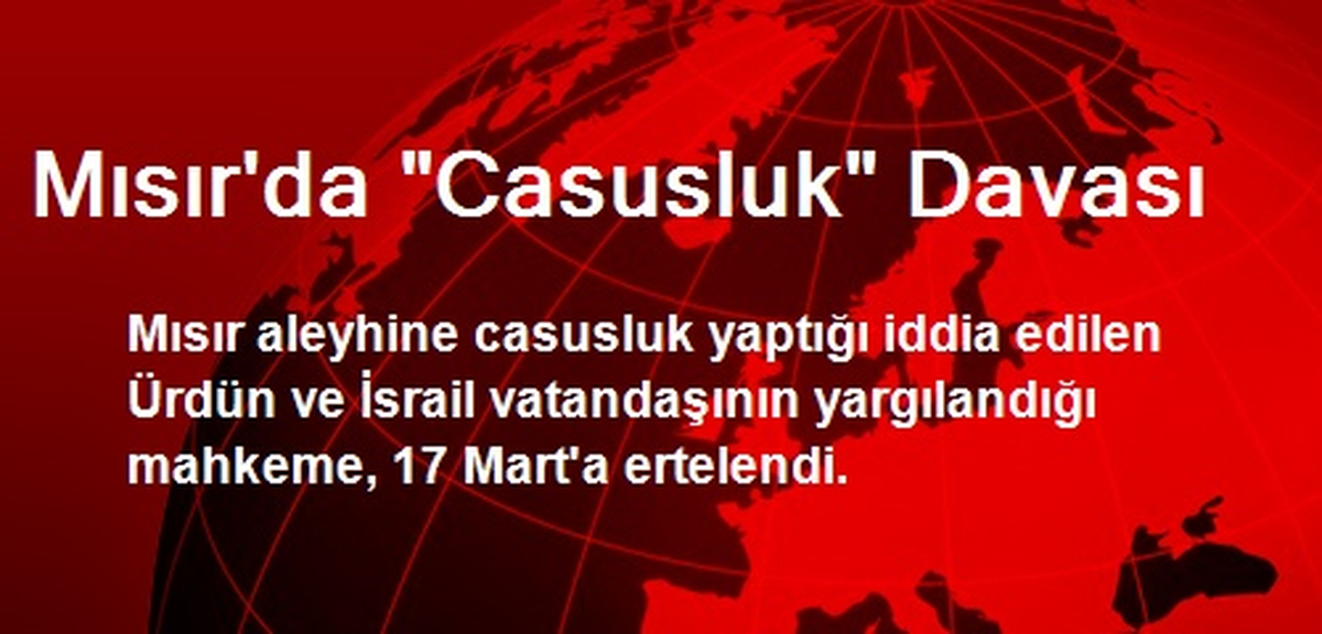 Mısır'da 'Casusluk' Davası