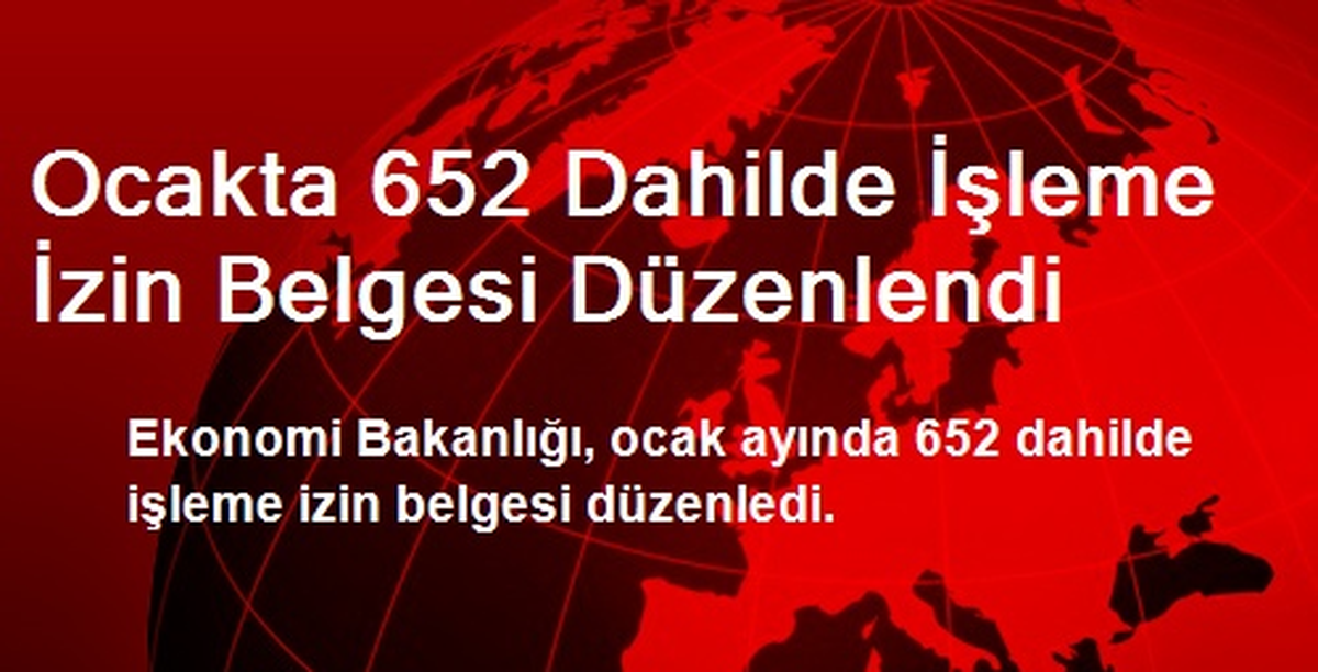 Ocakta 652 Dahilde İşleme İzin Belgesi Düzenlendi