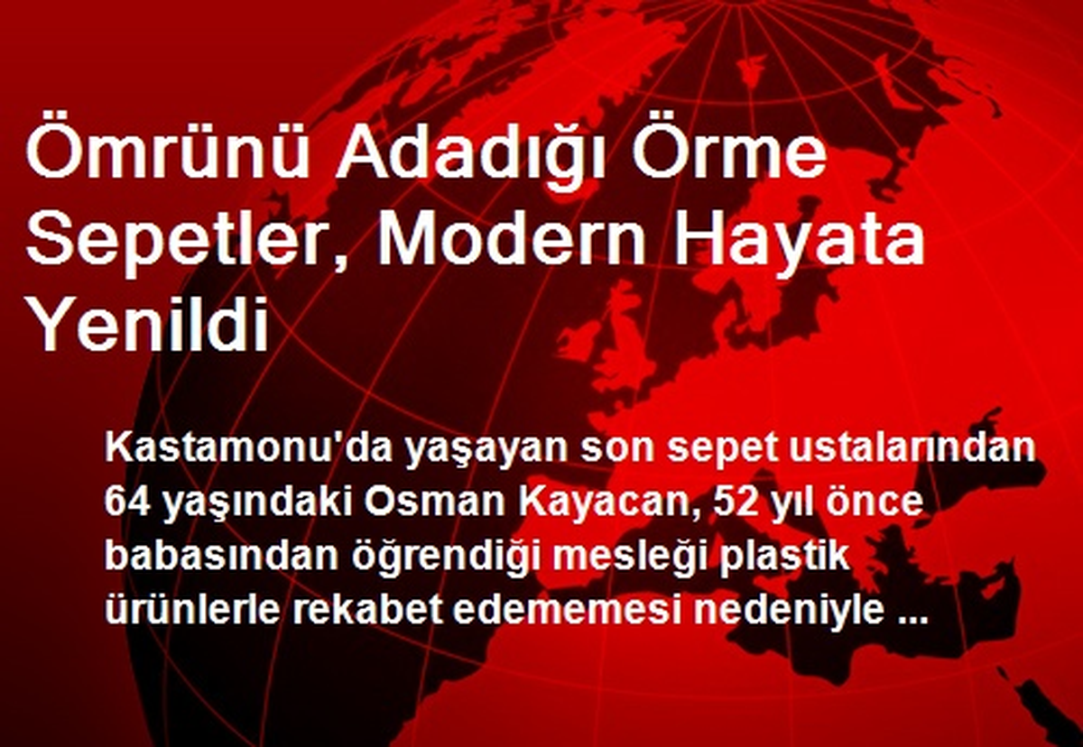 Ömrünü Adadığı Örme Sepetler, Modern Hayata Yenildi