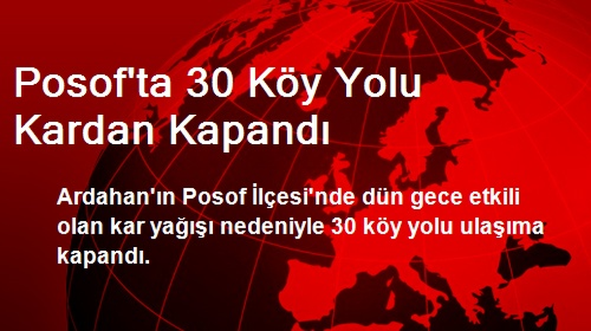 Posof\'ta 30 Köy Yolu Kardan Kapandı