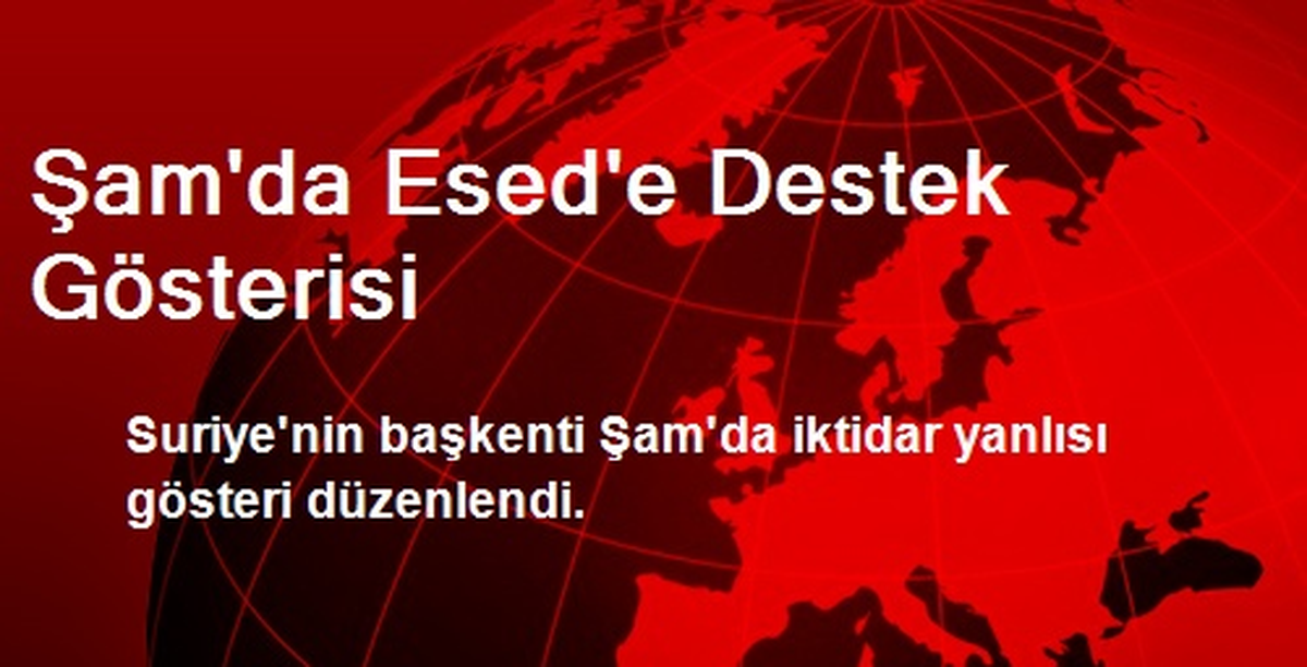Şam\'da Esed\'e Destek Gösterisi