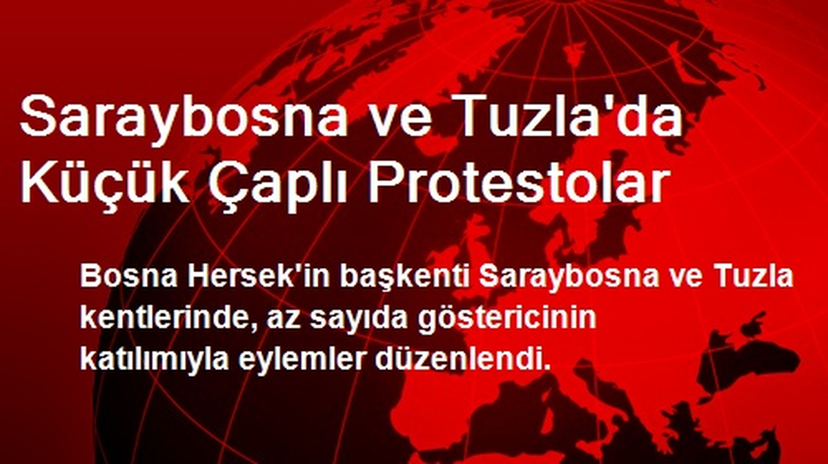 Saraybosna ve Tuzla\'da Küçük Çaplı Protestolar