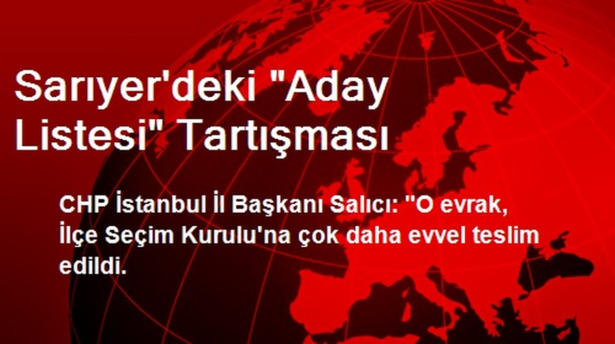 Sarıyer\'deki "Aday Listesi" Tartışması