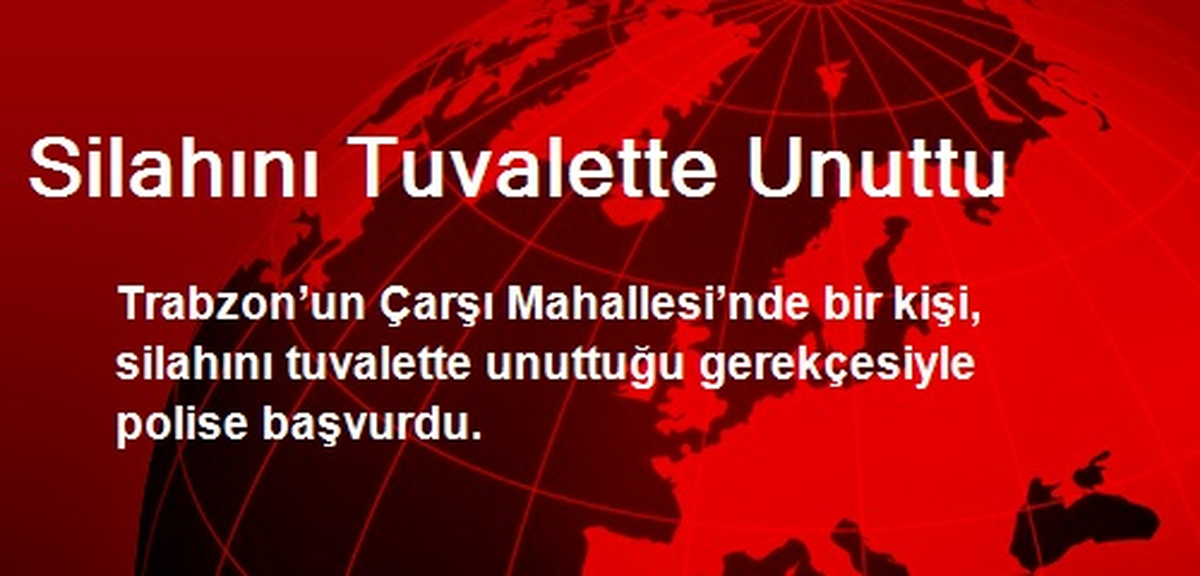 Silahını Tuvalette Unuttu