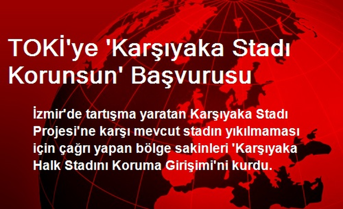 TOKİ\'ye \'Karşıyaka Stadı Korunsun\' Başvurusu
