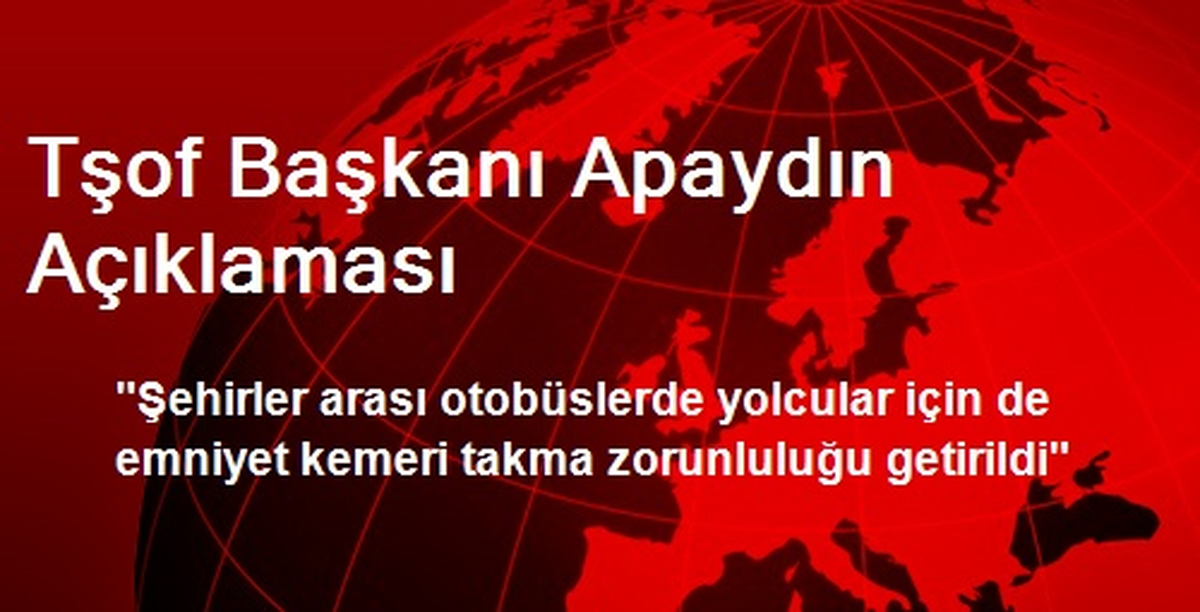 Tşof Başkanı Apaydın Açıklaması