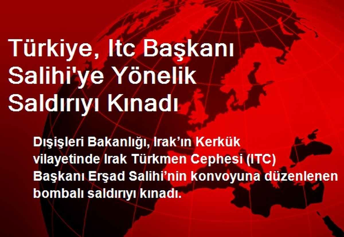 Türkiye, Itc Başkanı Salihi\'ye Yönelik Saldırıyı Kınadı