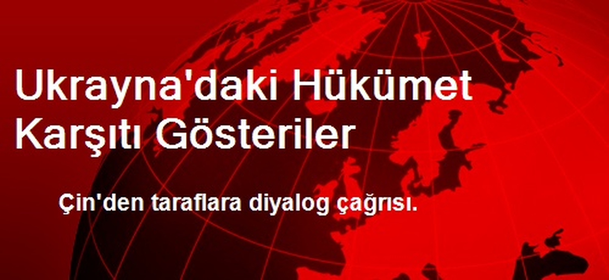Ukrayna\'daki Hükümet Karşıtı Gösteriler