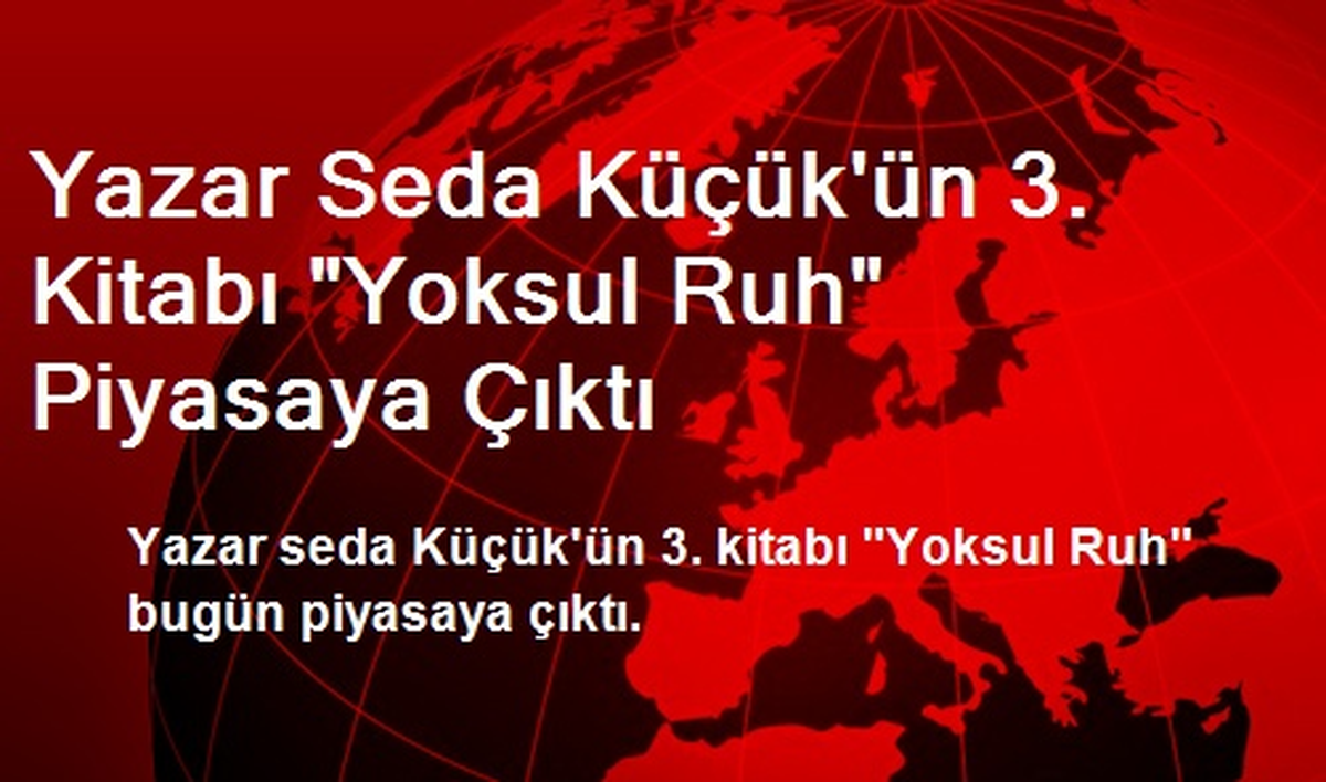 Yazar Seda Küçük\'ün 3. Kitabı "Yoksul Ruh" Piyasaya Çıktı