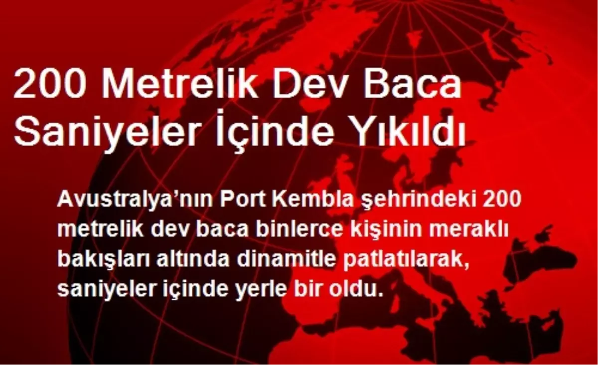 200 Metrelik Dev Baca Saniyeler İçinde Yıkıldı