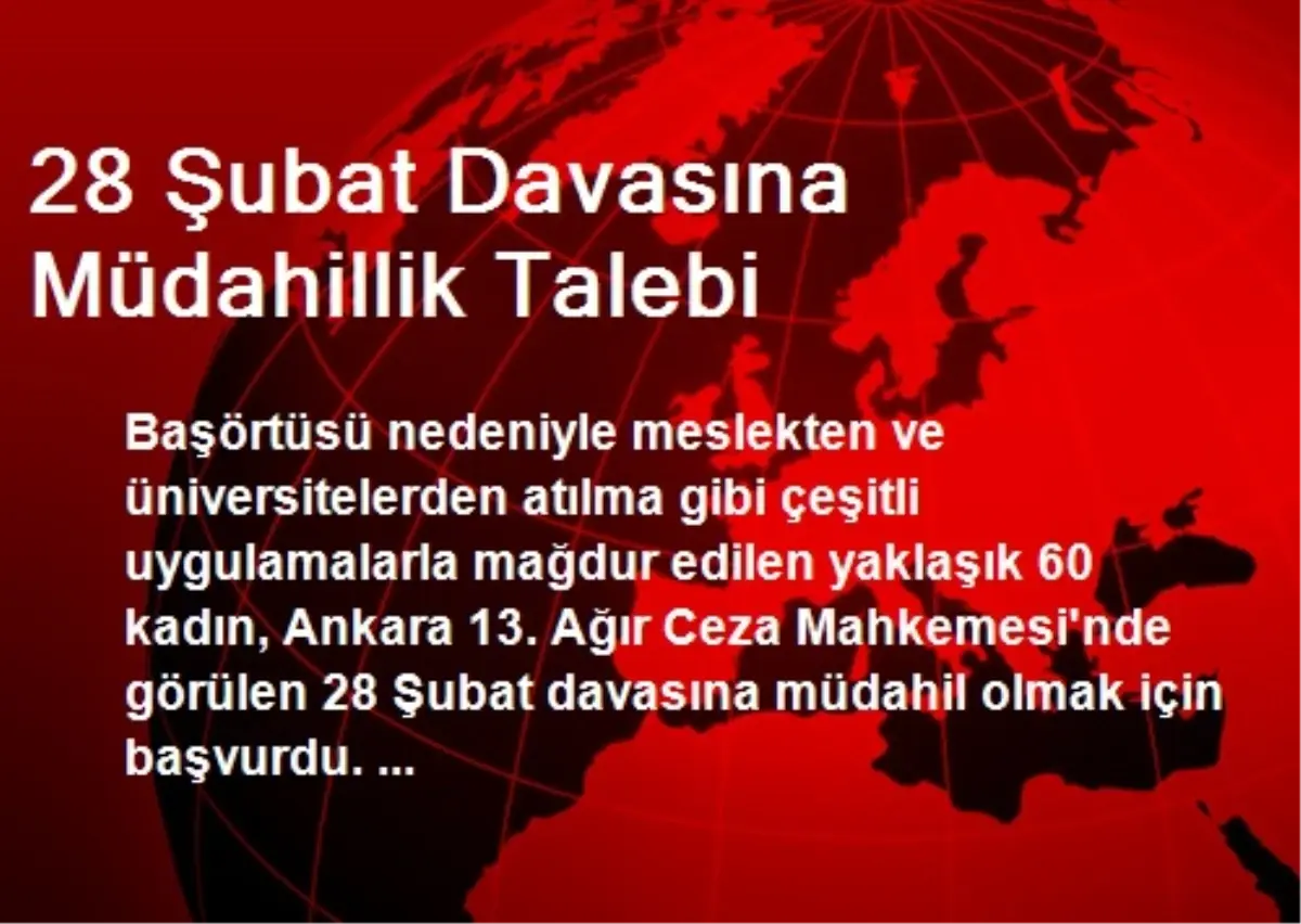 28 Şubat Davasına Müdahillik Talebi