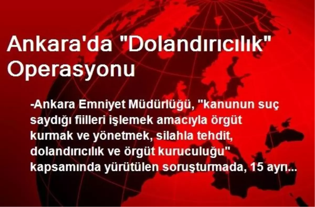 Ankara\'da "Dolandırıcılık" Operasyonu