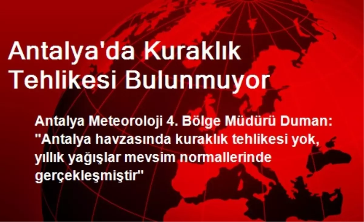 Antalya\'da Kuraklık Tehlikesi Bulunmuyor