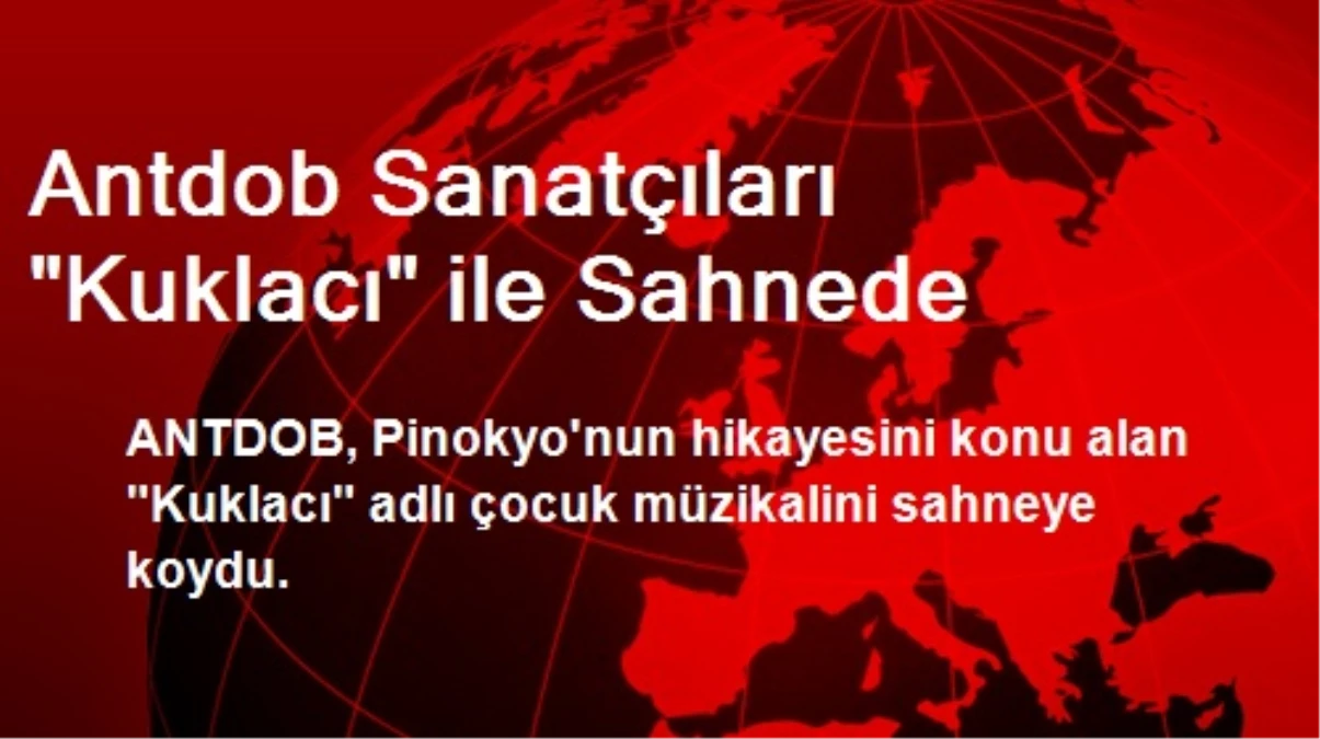 Antdob Sanatçıları "Kuklacı" ile Sahnede