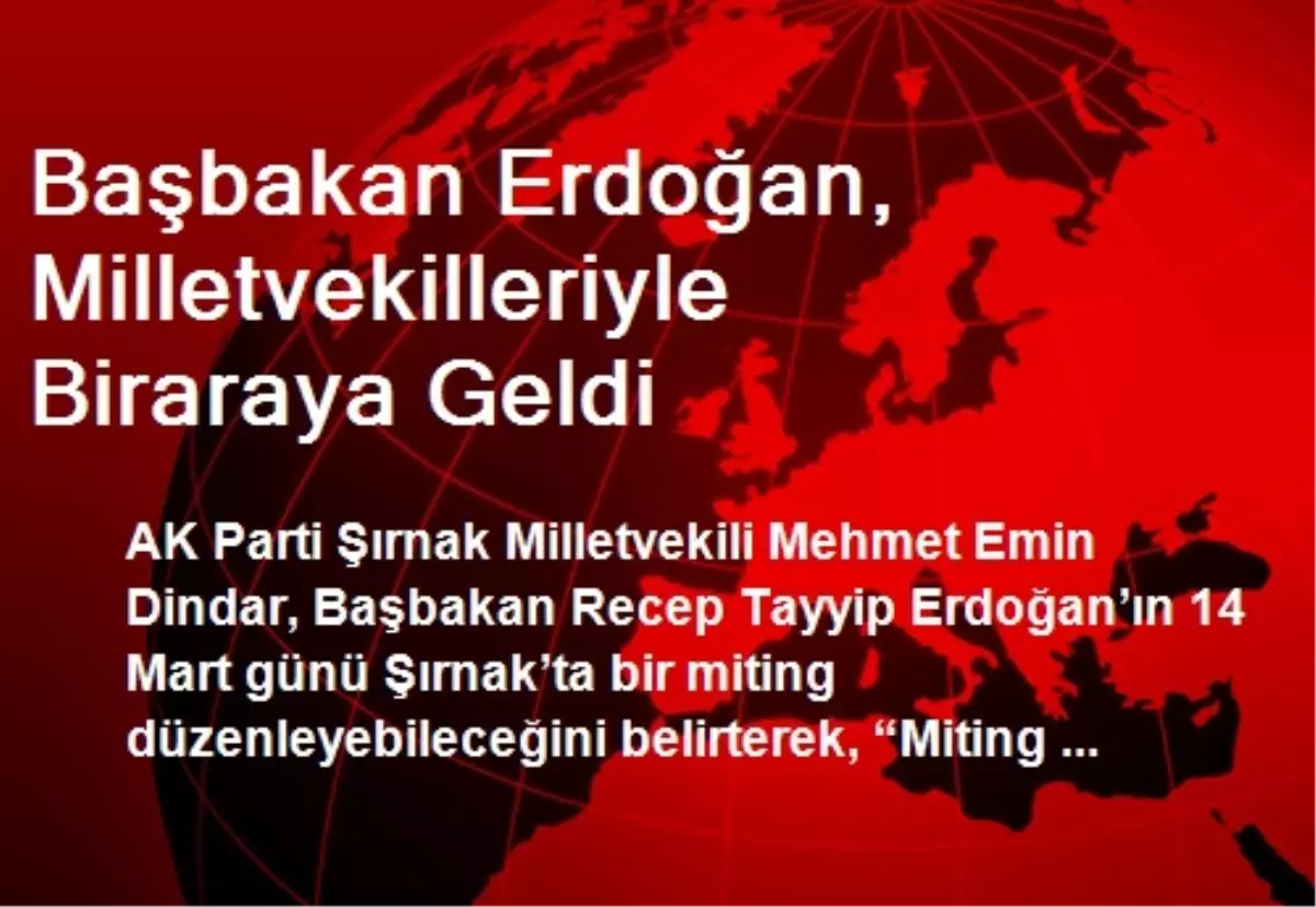 Başbakan Erdoğan, Milletvekilleriyle Biraraya Geldi