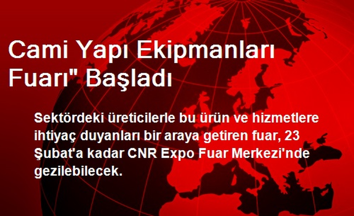 Cami Yapı Ekipmanları Fuarı" Başladı