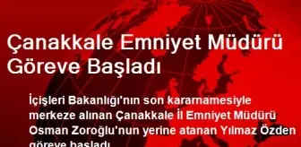 Çanakkale Emniyet Müdürü Göreve Başladı