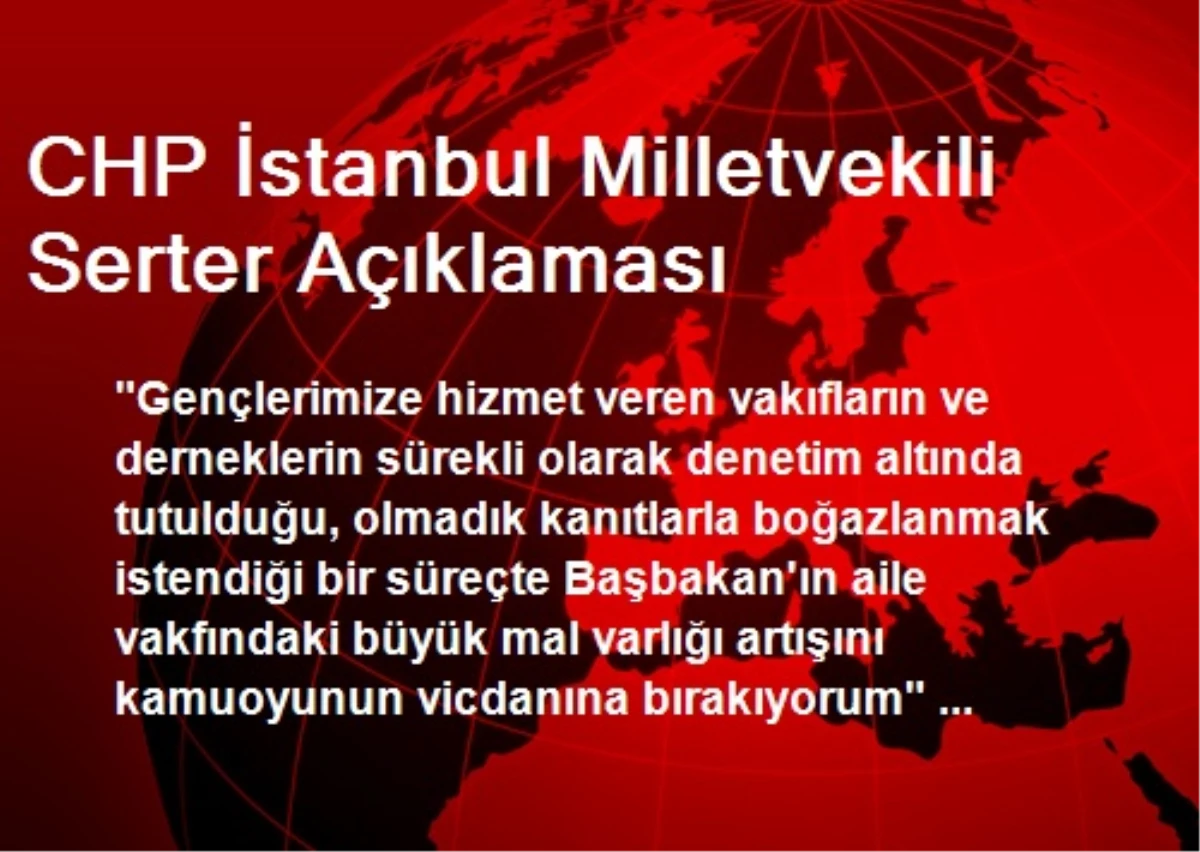 CHP İstanbul Milletvekili Serter Açıklaması