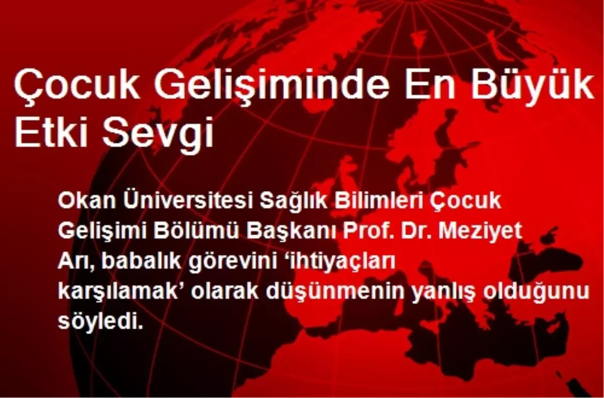 Çocuk Gelişiminde En Büyük Etki Sevgi