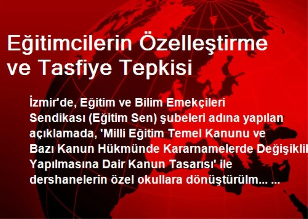 Eğitimcilerin Özelleştirme ve Tasfiye Tepkisi