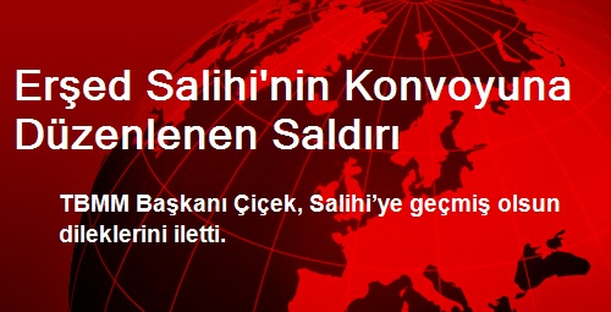 Erşed Salihi\'nin Konvoyuna Düzenlenen Saldırı