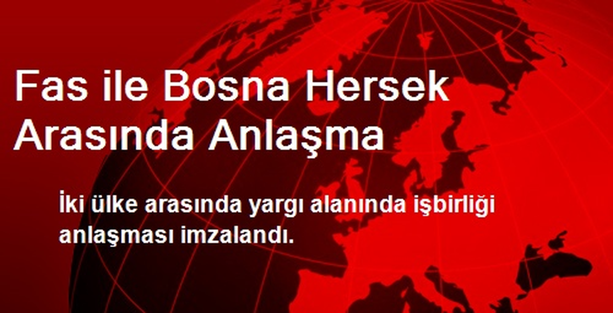 Fas ile Bosna Hersek Arasında Anlaşma