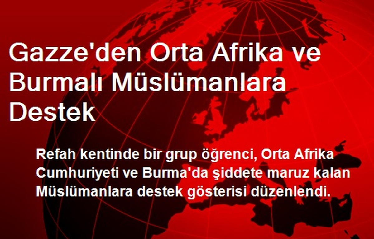 Gazze\'den Orta Afrika ve Burmalı Müslümanlara Destek