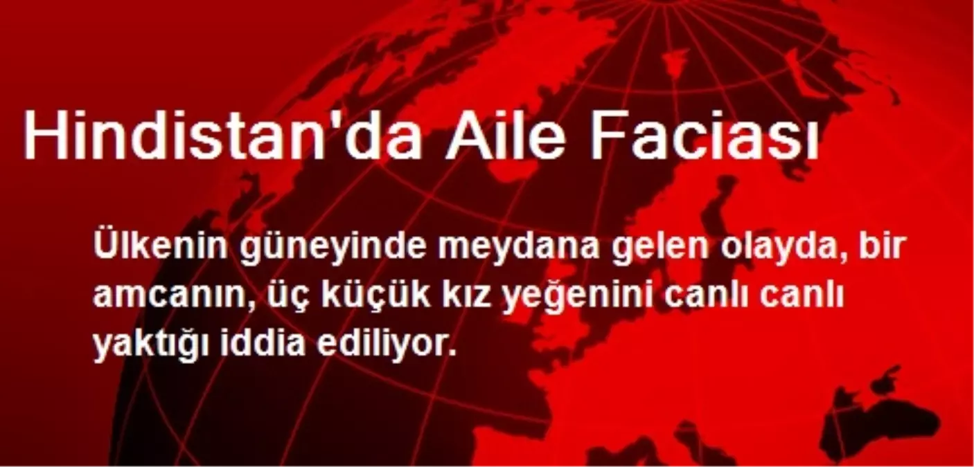 Hindistan\'da Aile Faciası