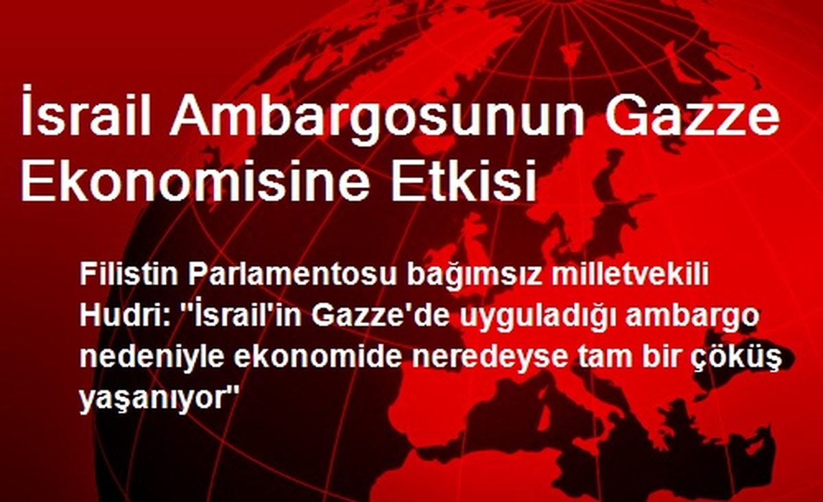 İsrail Ambargosunun Gazze Ekonomisine Etkisi