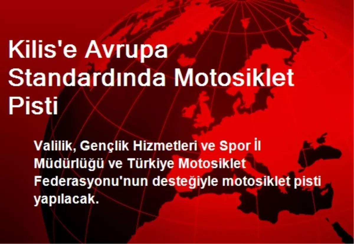 Kilis\'e Avrupa Standardında Motosiklet Pisti