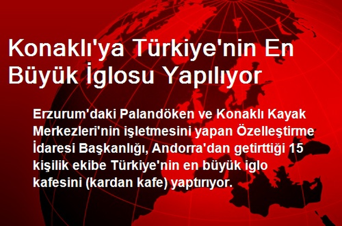 Konaklı\'ya Türkiye\'nin En Büyük İglosu Yapılıyor