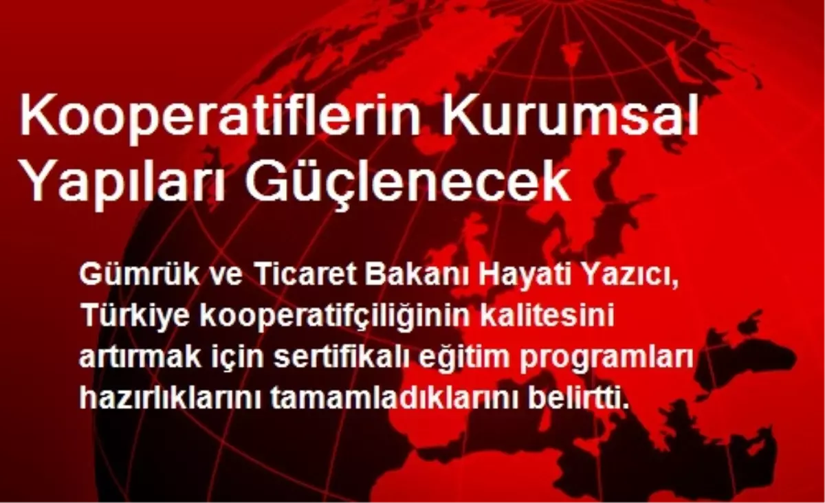 Kooperatiflerin Kurumsal Yapıları Güçlenecek