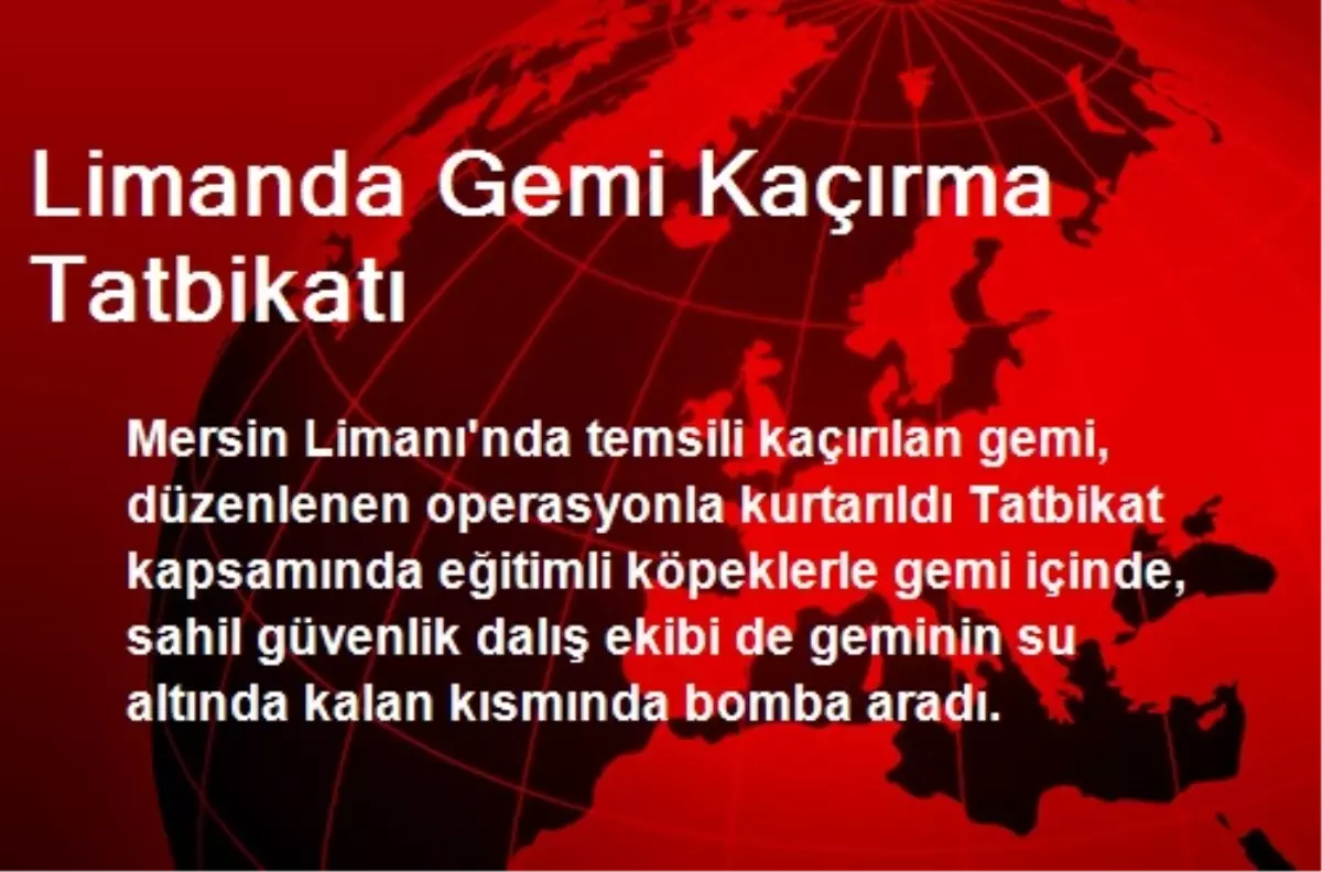 Limanda Gemi Kaçırma Tatbikatı