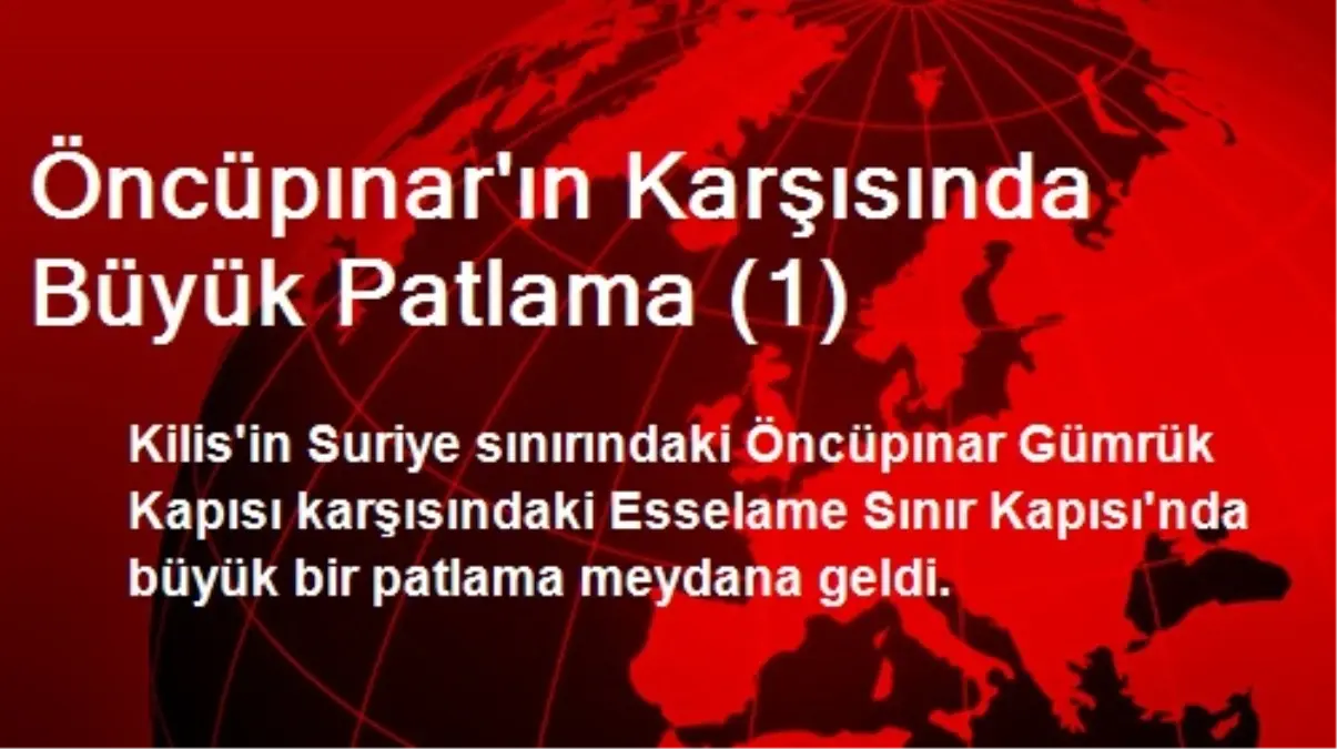 Öncüpınar\'ın Karşısında Büyük Patlama