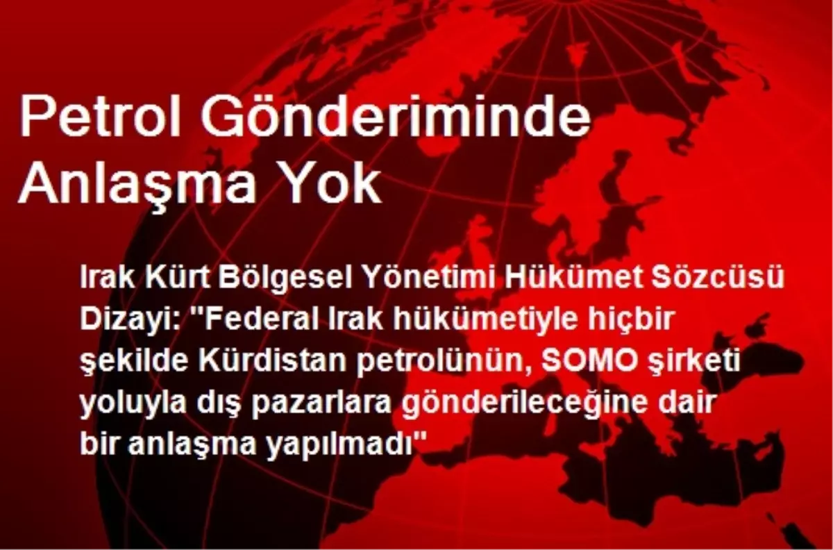 Petrol Gönderiminde Anlaşma Yok