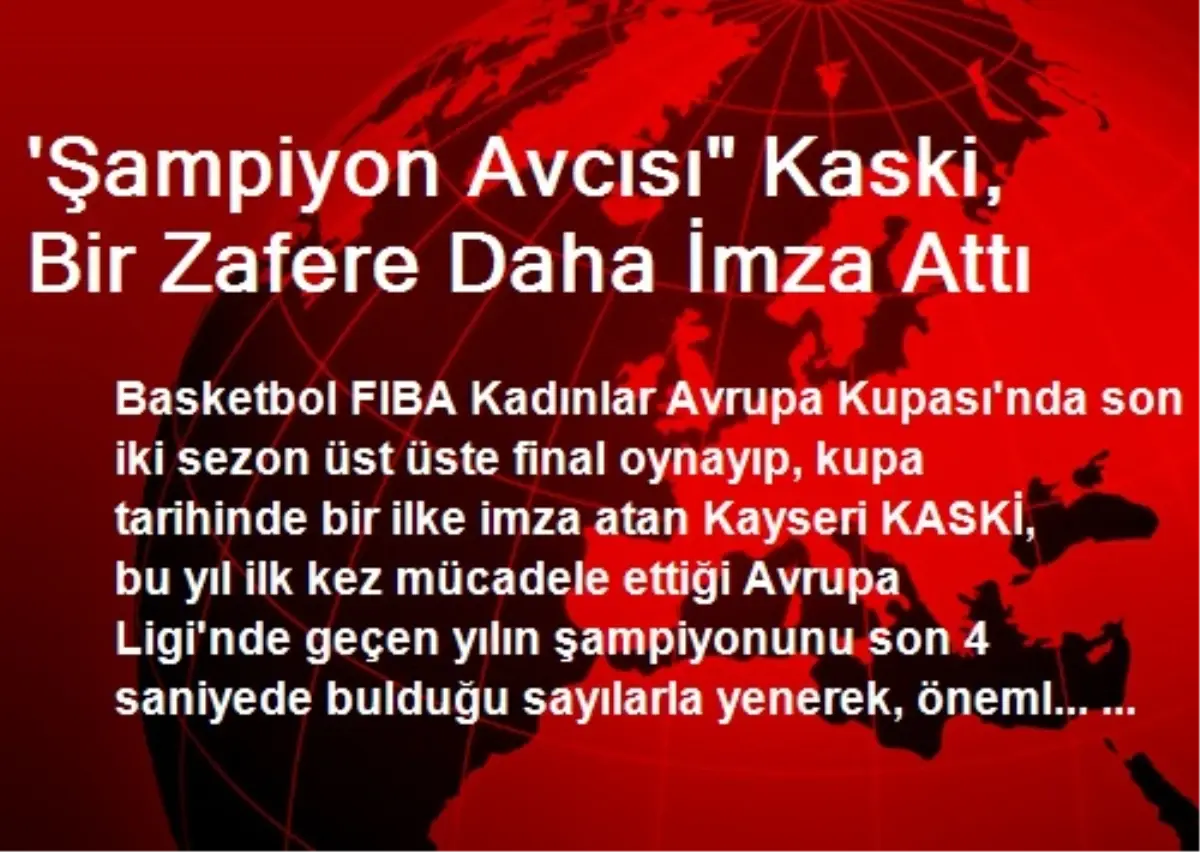 \'Şampiyon Avcısı" Kaski, Bir Zafere Daha İmza Attı