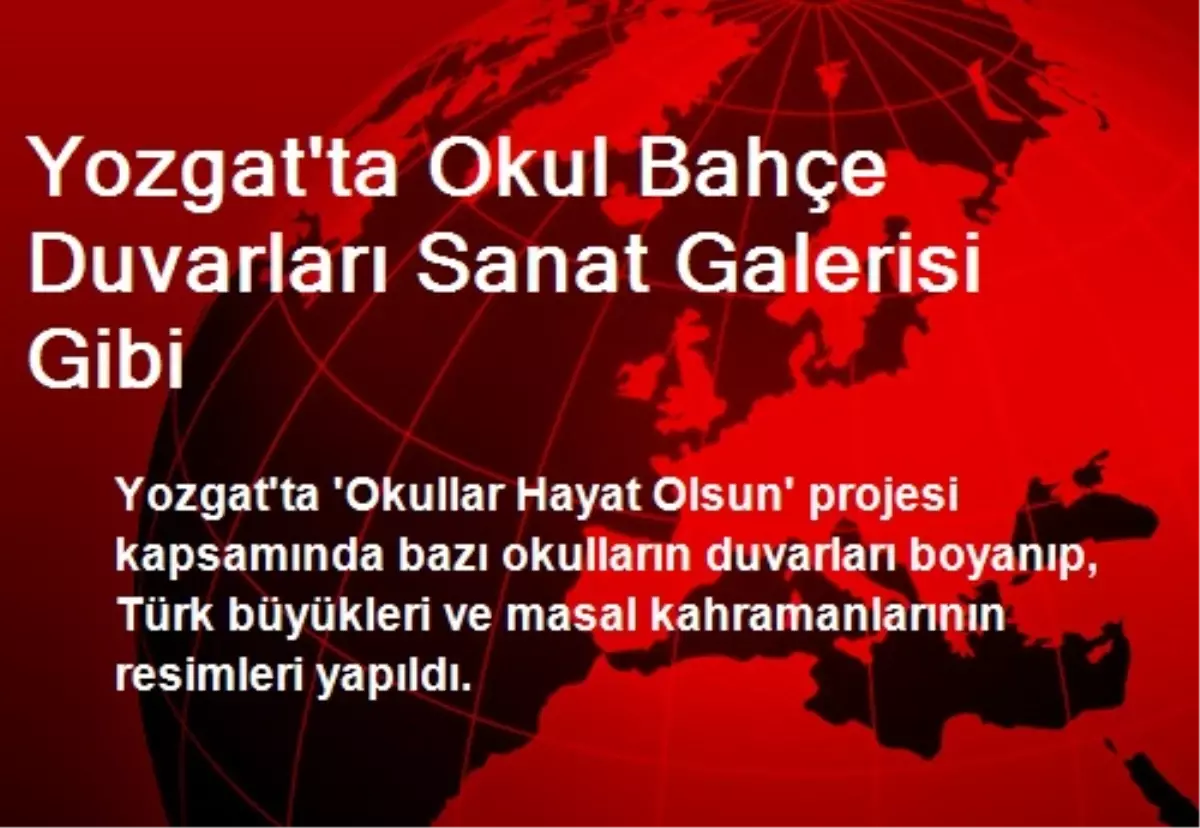 Yozgat\'ta Okul Bahçe Duvarları Sanat Galerisi Gibi