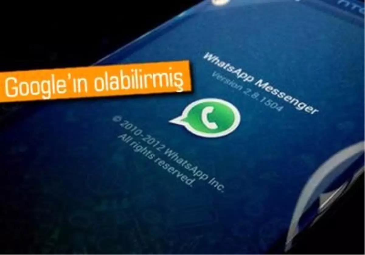 Whatsapp, Google\'ın 10 Milyar Dolarlık Teklifini Reddetmiş