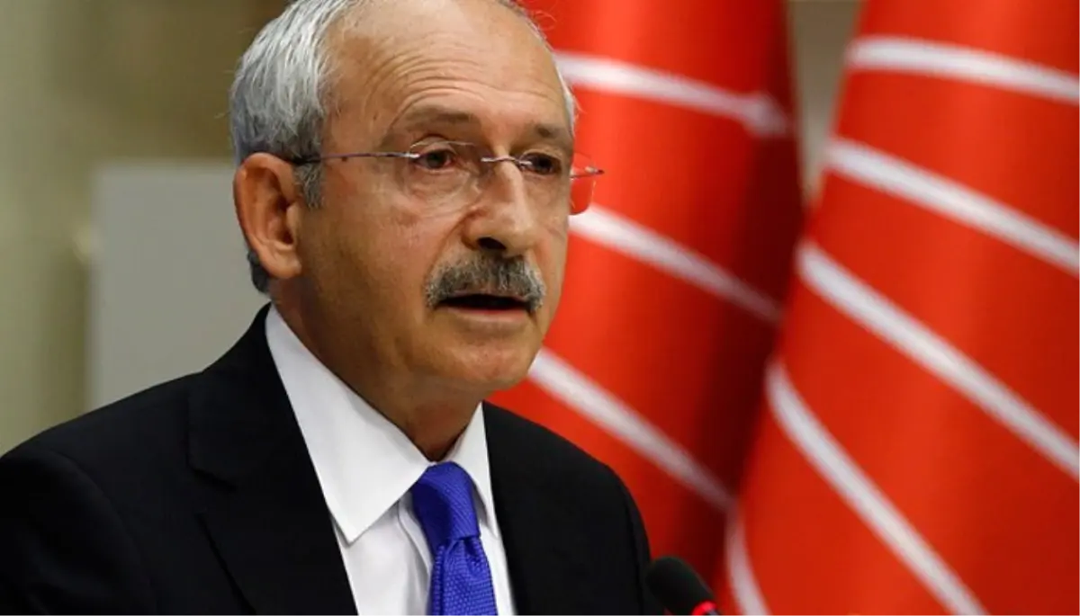 CHP Genel Başkanı Kılıçdaroğlu Açıklaması