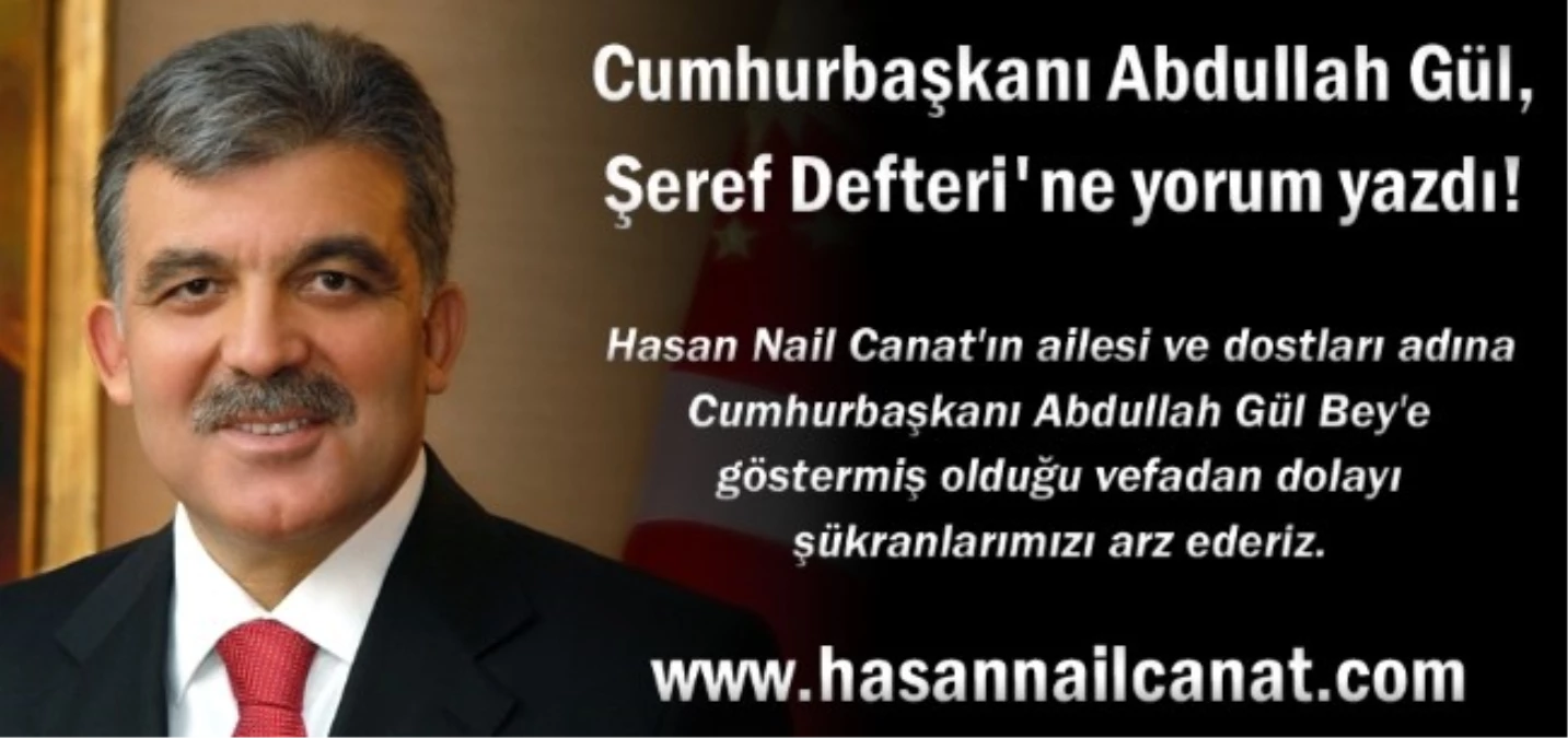 Cumhurbaşkanı Gül\'den Hasan Nail Canat\'a Vefa