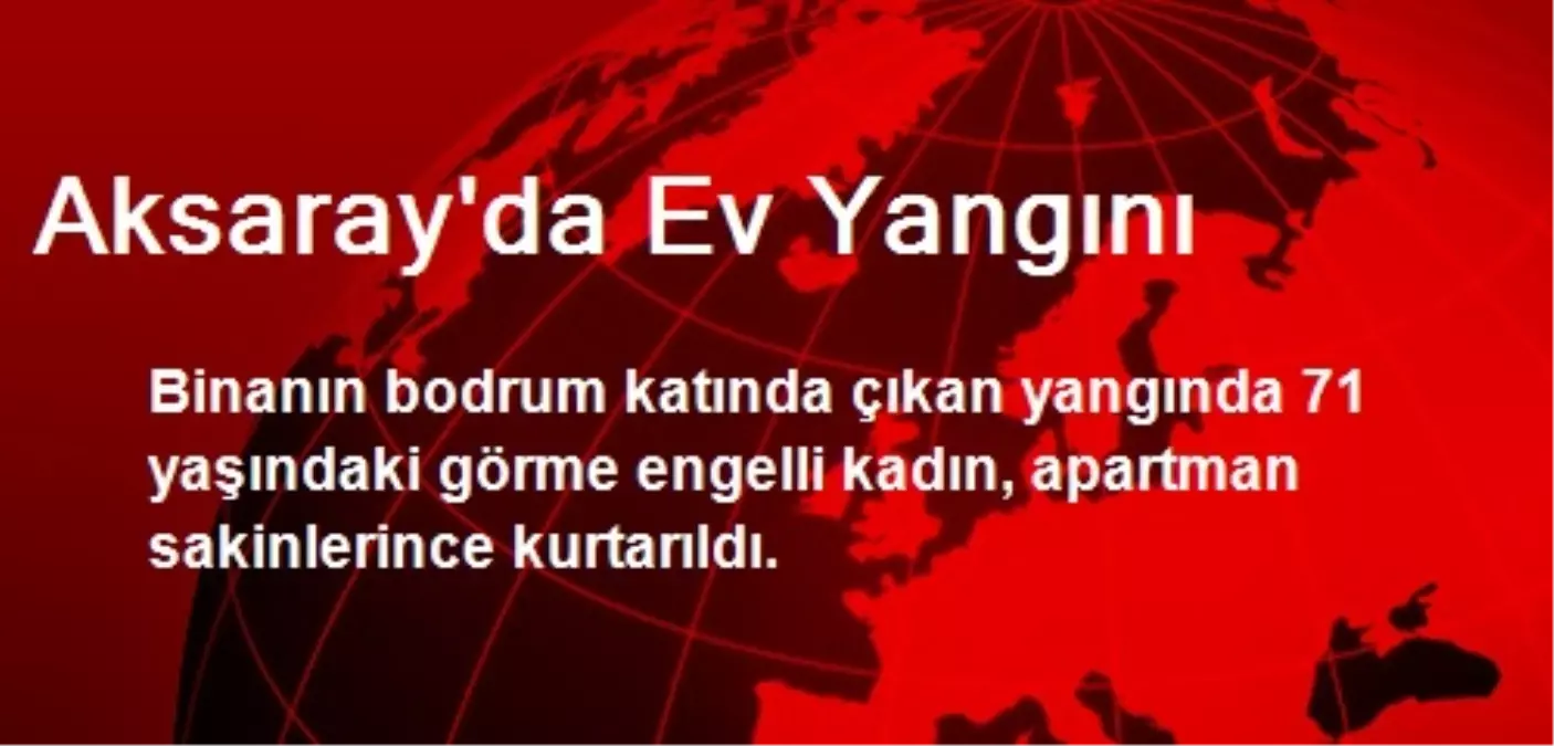 Aksaray\'da Ev Yangını