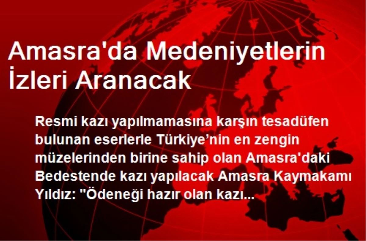 Amasra\'da Medeniyetlerin İzleri Aranacak