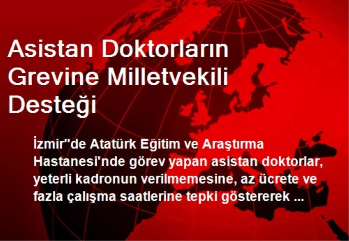 Asistan Doktorların Grevine Milletvekili Desteği