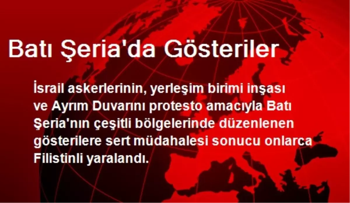 Batı Şeria\'da Gösteriler