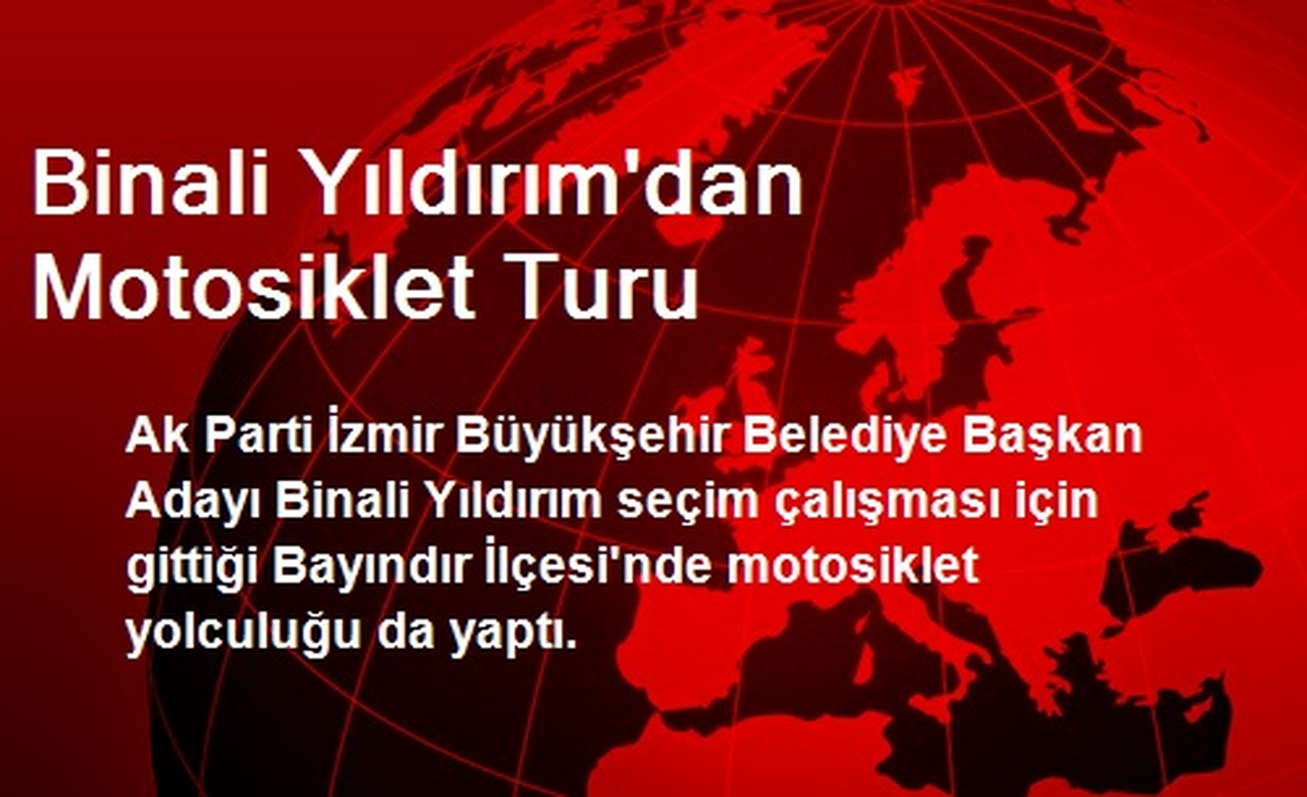 Binali Yıldırım\'dan Motosiklet Turu