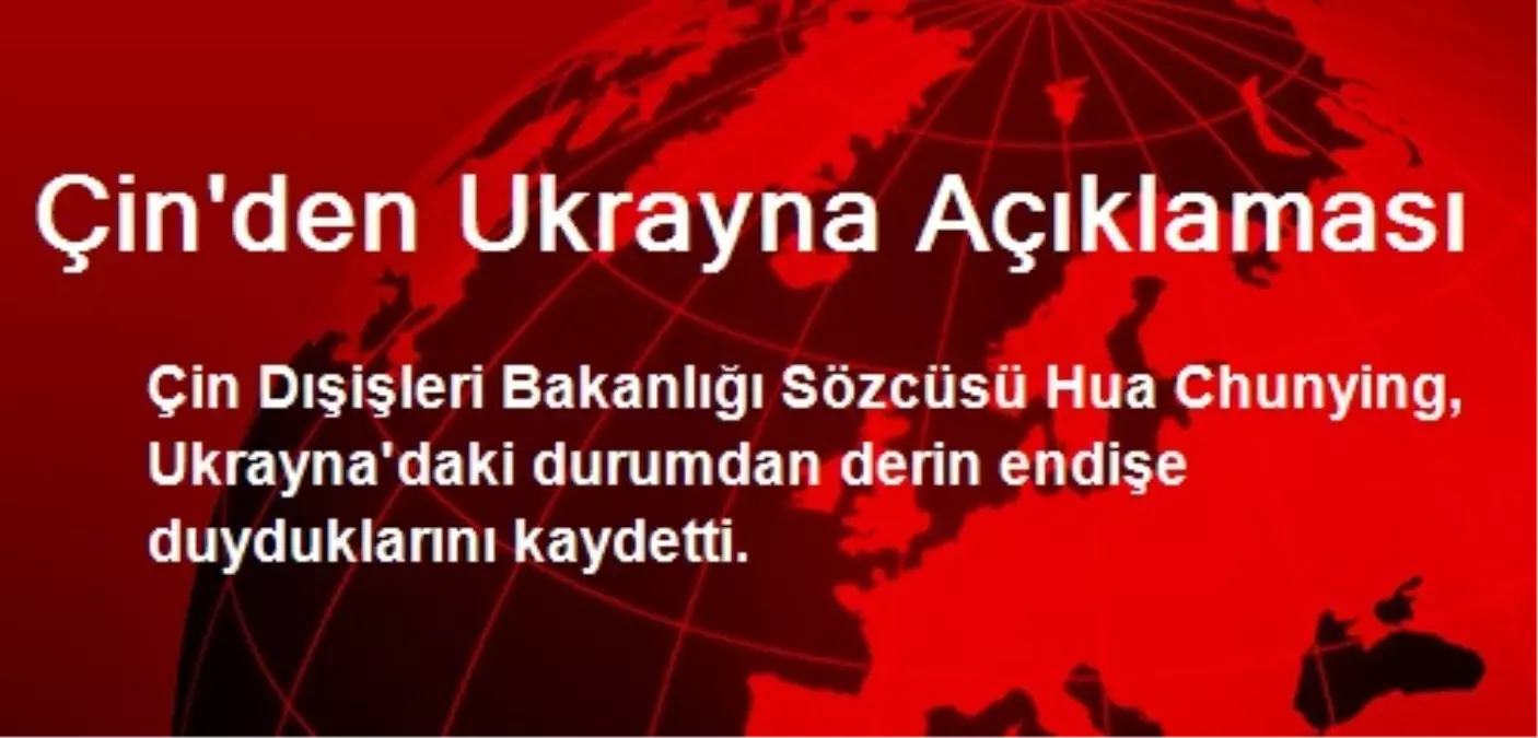 Çin\'den Ukrayna Açıklaması