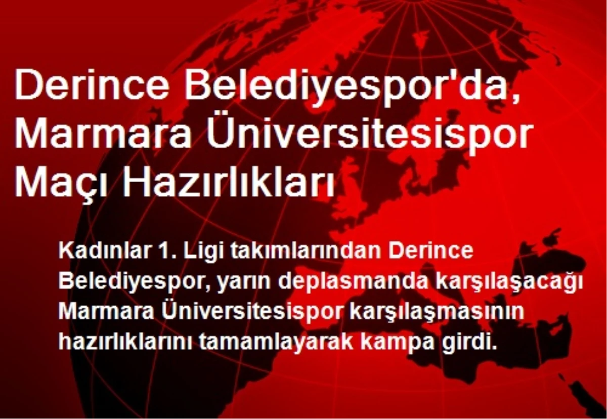Derince Belediyespor\'da, Marmara Üniversitesispor Maçı Hazırlıkları