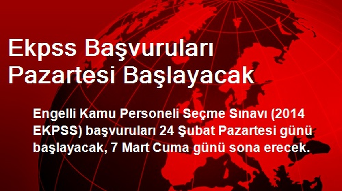 EKPSS Başvuruları Pazartesi Başlayacak